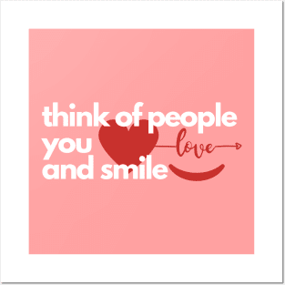 Think of People You Love & Smile 2 Posters and Art